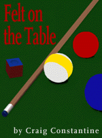 Felt on the table - By Craig Constantine